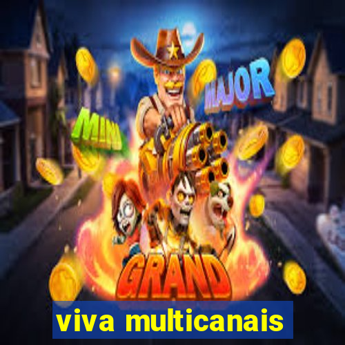 viva multicanais